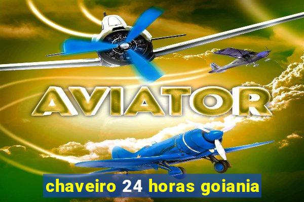 chaveiro 24 horas goiania